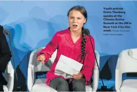  ?? Picture: Stephanie Keith/Getty Images ?? Youth activist
Greta Thunberg speaks at the Climate Action Summit at the UN in New York City this week.