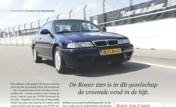  ??  ?? De Rover 220 is in dit gezelschap
de vreemde eend in de bijt.