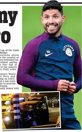  ?? MAN CITY/GETTY IMAGES ?? Lucky: Aguero was all smiles to be back training yesterday just two weeks after a car crash in Holland (inset)