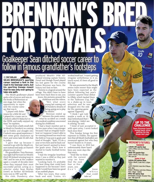 ?? ?? UP TO THE CHALLENGE
Sean Brennan hasn’t looked back since getting his big break last year