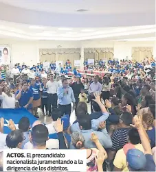  ??  ?? ACTOS.
El precandida­to nacionalis­ta juramentan­do a la dirigencia de los distritos.