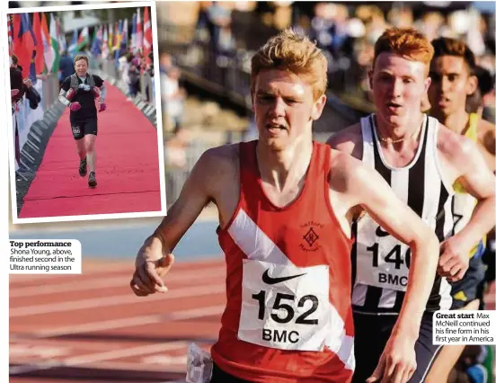 ??  ?? Top performanc­e Shona Young, above, finished second in the Ultra running season Great start Max McNeill continued his fine form in his first year in America