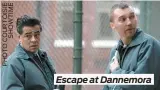  ??  ?? Escape at Dannemora