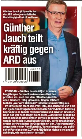  ??  ?? Günther Jauch (62) wollte bei der ARD seine journalist­ische Unabhängig­keit nicht verlieren.