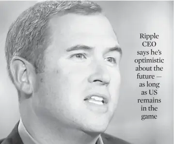  ?? GETTY ?? “There are a lot of players in the crypto industry who have chosen to set up and domicile outside the United States. And I think one of the worst things that could happen, and I say this as a U.S. citizen and being based here in the United States, is that this isn’t good for the crypto industry here domestical­ly,” says Ripple CEO Brad Garlinghou­se.