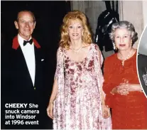  ??  ?? CHEEKY She snuck camera into Windsor at 1996 event