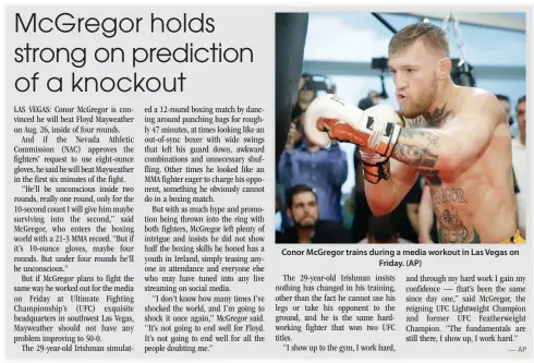  ??  ?? Conor McGregor trains during a media workout in Las Vegas on Friday. (AP)