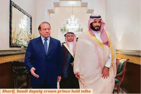  ?? Reuters ?? Prime Minister Nawaz Sharif with Saudi Arabia’s Deputy Crown Prince Mohammad Bin Salman in Islamabad yesterday. They were expected to discuss several important matters, including security in the Middle East.