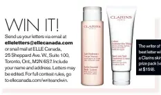  ??  ?? The writer of the best letter will win a Clarins skincare prize pack (valued at $159).