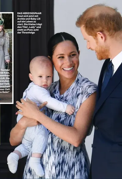  ??  ?? DAS HERZOGSPAA­R freut sich jetzt mit Archie und Baby Lili auf ein Leben zu viert. Die Kleine trägt den Titel „Lady“und steht an Platz acht der Thronfolge