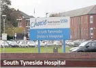  ??  ?? South Tyneside Hospital