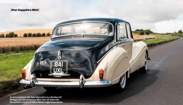  ??  ?? An accomplish­ed left-field alternativ­e to a Bentley S2? Perhaps, but the prototype MKII rode off alone into the sunset in search of fellow British might-have-beens