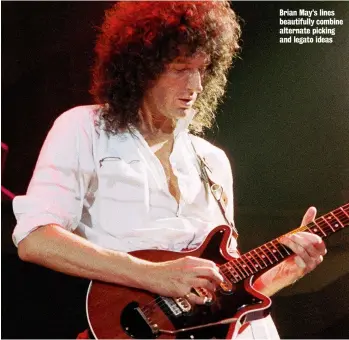  ??  ?? Brian May’s lines beautifull­y combine alternate picking and legato ideas