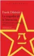  ??  ?? La tragedia de la liberación Una historia de la revolución china (1945-1957)
Frank Dikötter
Acantilado. Barcelona (2019). 544 págs. 28 €.