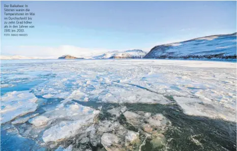  ?? FOTO: IMAGO IMAGES ?? Der Baikalsee: In Sibirien waren die Temperatur­en im Mai im Durchschni­tt bis zu zehn Grad höher als in den Jahren von 1981 bis 2010.