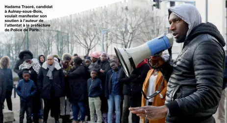  ??  ?? Hadama Traoré, candidat à Aulnay-sous-Bois, voulait manifester son soutien à l’auteur de l’attentat à la préfecture de Police de Paris.
Brahim Charafi (à g.) s’est présenté à Saint-Étienne-du-Rouvray.
Jeanne Barseghian (à d.), candidate EELV arrivée en tête dimanche à Strasbourg, a pris une femme voilée sur sa liste.