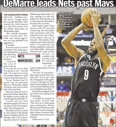  ?? AP ?? DeMarre Carroll pours in 15 of his 22 points in the third quarter of the Nets’ win over the Mavs Wednesday.