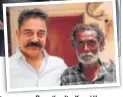  ?? PHOTO: AALOK SONI/HT ?? Recently, after Kamal Haasan saw a video of a fan expressing his wish to see him, he arranged a meeting with his fan Jayaraj