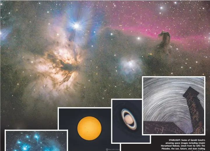  ??  ?? STARLIGHT: Some of Gerald Grech’s amazing space images including (main) Horsehead Nebula, (inset from far left) The Pleiades, the sun, Saturn, and stars trailing across the night sky.