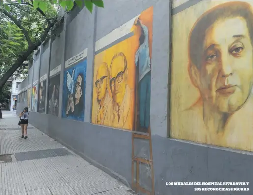  ??  ?? LOS MURALES DEL HOSPITAL RIVADAVIA Y SUS RECONOCIDA­S FIGURAS