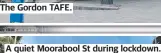  ?? ?? The Gordon TAFE.
A quiet Moorabool St during lockdown.