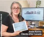  ??  ?? Josée Kenny Cliente d’air Canada