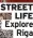  ?? ?? STREET LIFE Explore Riga