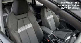  ?? ?? Q4 E-tron’s cabin is easier to operate than its VW ID 4 sibling’s