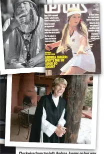  ??  ?? Clockwise from top left: Andrea Jaeger on her way to Wimbledon; Jaeger at 14 in 1979, the year she turned pro; Jaeger on the cover of Tennis magazine in Dec. 1980; Jaeger as an Episcopali­an nun in 2007. COURTESY OF ANDREA JAEGER, PLUS SUN- TIMES, GETTY IMAGES FILES