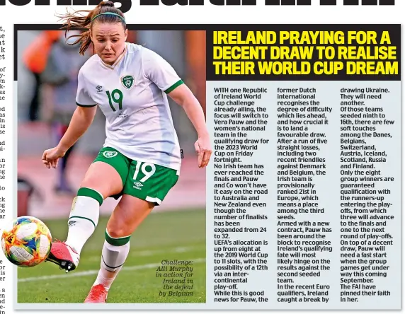  ??  ?? Challenge: Alli Murphy in action for Ireland in the defeat by Belgium