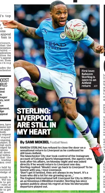  ?? AFP ?? First love: Raheem Sterling is open to an Anfield return