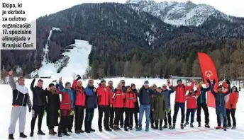  ?? ?? Ekipa, ki je skrbela za celotno organizaci­jo 17. specialne olimpijade v Kranjski Gori.