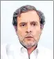  ??  ?? Rahul Gandhi