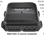  ??  ?? B&G NAC-3 course computer