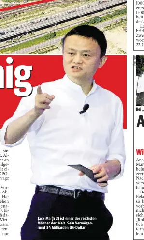  ??  ?? Jack Ma (52) ist einer der reichsten Männer der Welt. Sein Vermögen: rund 34 Milliarden US-Dollar!