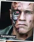  ??  ?? Terminator
