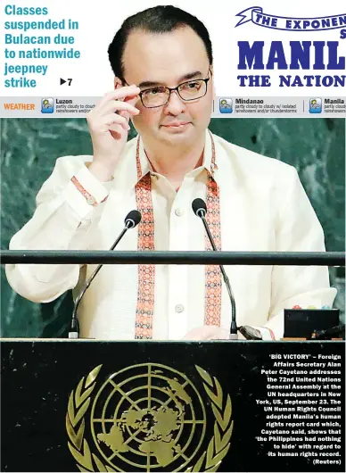  ?? (Reuters) ?? ‘BIG VICTORY’ – Foreign Affairs Secretary Alan Peter Cayetano addresses the 72nd United Nations General Assembly at the UN headquarte­rs in New York, US, September 23. The UN Human Rights Council adopted Manila’s human rights report card which, Cayetano...