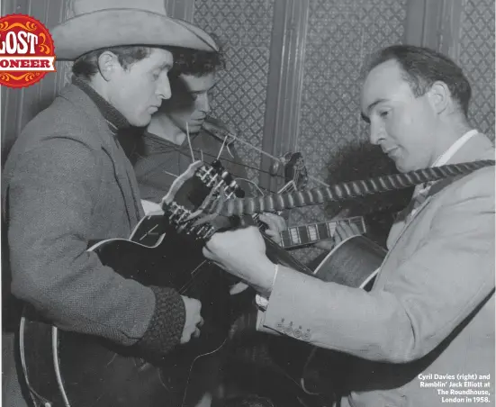  ??  ?? Cyril Davies (right) and Ramblin’ Jack Elliott at The Roundhouse,
London in 1958.