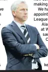  ??  ?? go far and then Southgate earns a new contract but Glenn should stop making such ludicrous statements. We have had the same strange appointmen­ts in the Premier League too. Alan Pardew is back at West Brom, despite being sacked for a woeful record with...