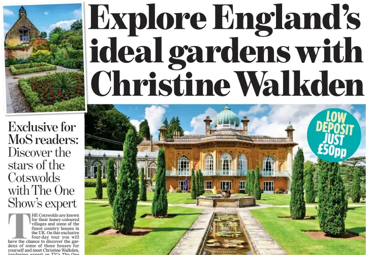  ??  ?? GLORIOUS: The spectacula­r formal garden at Sezincote and, above left, one of the garden areas at Arts and Crafts-inspired Hidcote Manor