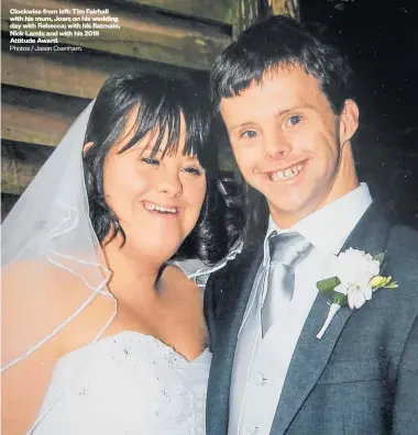  ?? Photos / Jason Oxenham. ?? Clockwise from left: Tim Fairhall with his mum, Joan; on his wedding day with Rebecca; with his flatmate, Nick Lamb; and with his 2019 Attitude Award.