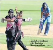  ?? GETTY ?? ■ Amelia Kerr celebrates after dismissing Harmanpree­t Kaur.