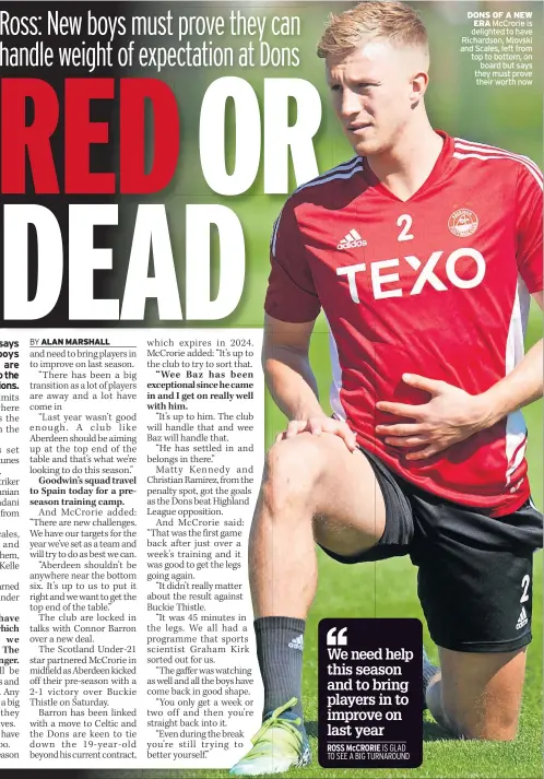  ?? ?? DONS OF A NEW ERA McCrorie is delighted to have Richardson, Miovski and Scales, left from top to bottom, on board but says they must prove their worth now