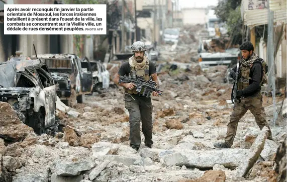  ??  ?? Après avoir reconquis fin janvier la partie orientale de Mossoul, les forces irakiennes bataillent à présent dans l’ouest de la ville, les combats se concentran­t sur la Vieille ville, un dédale de rues densément peuplées.