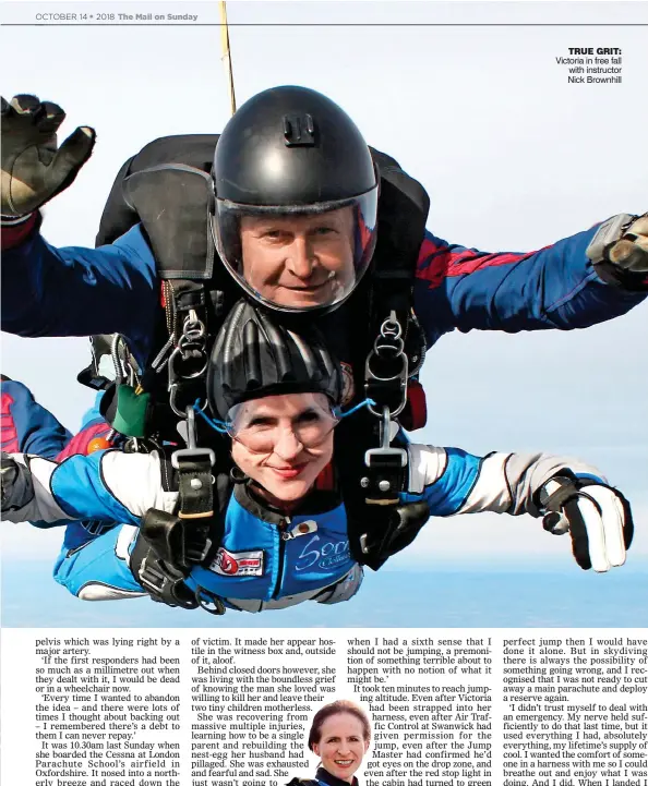  ??  ?? TRUE GRIT: Victoria in free fall with instructor Nick Brownhill