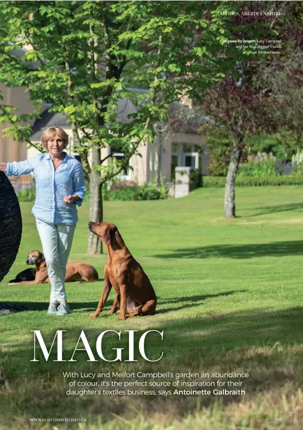  ??  ?? A paws for breath: Lucy Campbell and her four-legged friends at Altries House.