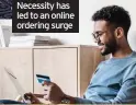  ??  ?? Necessity has led to an online ordering surge