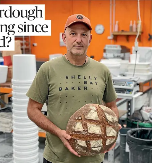  ??  ?? Simon Morton, one of the owners of Shelly Bay Baker in Wellington, says sourdough has been around for years in New Zealand but commercial brands have recently ’’jumped on the bandwagon’’.