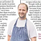  ??  ?? Back to basics: chef Simon Rogan is a big fan of foraging