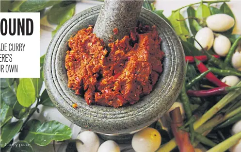  ??  ?? Curry paste.